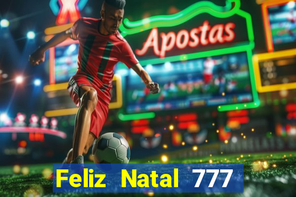 Feliz Natal 777 plataforma login